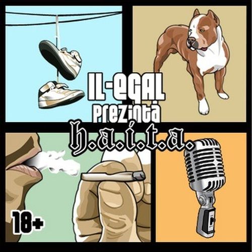 Il-egal - Prezintă h.a.i.t.a.